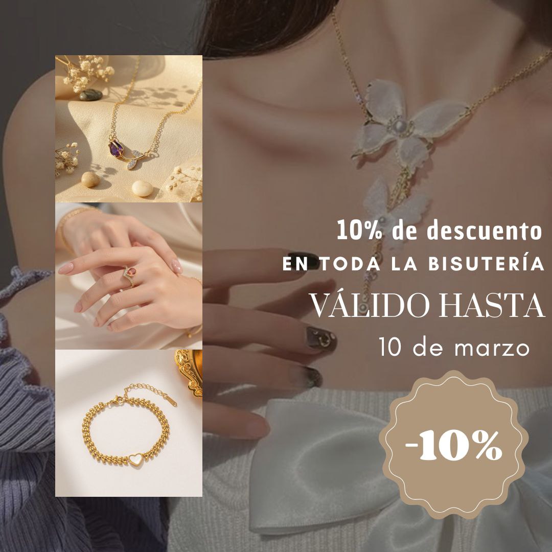 Chicas bellas tenemos un 10% de descuento en toda la bisutería.